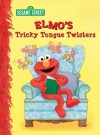 Elmo's Tricky Tongue Twisters (Sesame Street) - Sarah Albee, Maggie Swanson