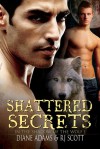 Shattered Secrets - Diane Adams, RJ Scott