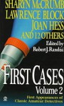 First Cases, Volume 2: First Appearances of Classic Amateur Sleuths - Robert J. Randisi, Amanda Cross, Edward D. Hoch, Francis M. Nevins