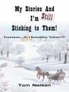 My Stories And I'm Still Sticking To Them! : Fennimore...As I Remember. Volume IV - Tom Nelson