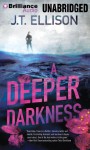 A Deeper Darkness - J.T. Ellison, Joyce Bean