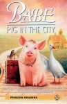 Babe: Pig in the City. Adapted from the Novelization by Justine Korman and Ron Fontes - John Escott