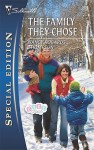 The Family They Chose (Silhouette Special Edition, #2026) - Nancy Robards Thompson