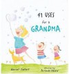 41 Uses for a Grandma - Harriet Ziefert, Amanda Haley