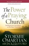 The Power of a Praying Church: Experiencing God Move as We Pray Together - Stormie Omartian, Jack Hayford