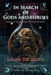 In Search of Gods and Heroes - Sammy H.K. Smith