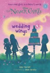 Wedding Wings (Disney: The Never Girls, #5) - Kiki Thorpe, Jana Christy