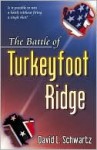 The Battle of Turkeyfoot Ridge - David J. Schwartz