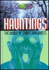 The Unexplained: Hauntings: The World Of Spirits And Ghosts - Peter Hepplewhite, Neil Tonge