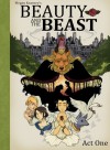 Beauty and The Beast: Act One (Megan Kearney's Beauty and The Beast) (Volume 1) - Megan Victoria Kearney, Gabrielle-Suzanne de Villeneuve, Jeanne-Marie LePrince de Beaumont