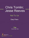 Not To Us - Chris Tomlin, Jesse Reeves