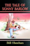 The Tale of Sonny Barlow - Bill Sheehan