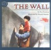 The Wall - Eve Bunting, Ronald Himler