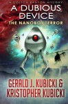 A Dubious Device: The Nanobot Terror (Colton Banyon Mysteries) (Volume 10) - Mr. Gerald J. Kubicki, Mr. Kristopher Kubicki