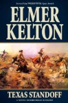 Texas Standoff: A Novel of the Texas Rangers - Elmer Kelton