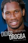 Didier Drogba: Portrait of a Hero - John McShane