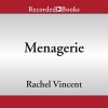 Menagerie - Rachel Vincent, Gabra Zackman