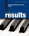 Keyboard Results: Piano and Fundamentals for Everyone - Volume 1 - Jay Snyder