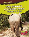 Who Scoops Elephant Poo?: Working at a Zoo - Margie Markarian