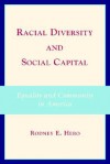 Racial Diversity and Social Capital: Equality and Community in America - Rodney E. Hero