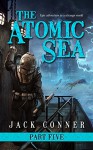 The Atomic Sea: Part Five: Flaming Skies - Jack Conner