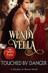Touched By Danger (A Sinclair & Raven Novel Book 3) - Wendy Vella