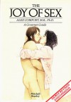 The Joy of Sex: A Gourmet Guide - Alex Comfort, Raymond Charles, Christopher Foss