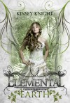 Elemental Earth (Book #1) - Kinsey Knight, Kayden McLeod