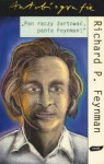 „Pan raczy żartować, panie Feynman!” Przypadki ciekawego człowieka - Richard P. Feynman