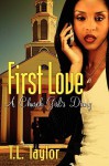 First Love, a Church Girl's Diary - T. L. Taylor