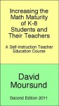 Increasing the Math Maturty of K-8 Students and Their Teachers: A Self-Instruction Teacher Education Course - David Moursund