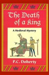 The Death of a King - Paul Doherty