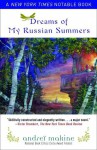 Dreams Of My Russian Summers - Andreï Makine, Geoffrey Strachan