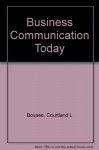 Business Communication Today - Courtland L. Bovée, John V. Thill