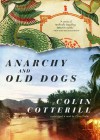 Anarchy And Old Dogs - Colin Cotterill