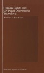 Human Rights and UN Peace Operations: Yugoslavia - Bertrand G. Ramcharan