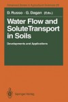 Water Flow and Solute Transport in Soils: Developments and Applications in Memoriam Eshel Bresler (1930 1991) - David Russo, Gedeon Dagan