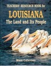 Teacher's Resource Book for Louisiana: The Land and Its People - Manie Culbertson, Sue Eakin