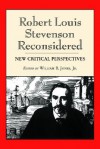 Robert Louis Stevenson Reconsidered: New Critical Perspectives - William B. Jones Jr.