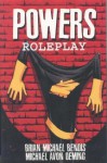 Powers, Vol. 2: Roleplay - Brian Michael Bendis, Michael Avon Oeming