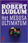 Het Medusa ultimatum (paperback) - Frans Bruning, Joyce Bruning, Robert Ludlum