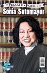 Female Force: Sonia Sotomayor - Robert Schnakenberg