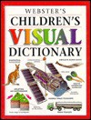 Webster's Childrens Visual Dictionary - Publications International Ltd.