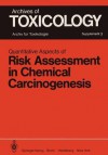 Quantitative Aspects Of Risk Assessment In Chemical Carcinogenesis: Symposium Held In Rome/Italy, April 3 6, 1979 - J. Clemmesen, D.M. Conning, D. Henschler, F. Oesch