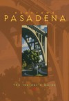 Hometown Pasadena: The Insider's Guide - Colleen Dunn Bates, Jill Alison Ganon, Sandy Gillis, Mel Malmberg, Mary Jane Horton