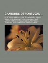 Cantores de Portugal: Mariza, Jorge Palma, Paulo de Carvalho, Vanessa Silva, Am Lia Rodrigues, Simone de Oliveira, Luciana Abreu - Source Wikipedia