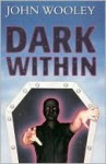 Dark Within - John Wooley