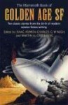 The Mammoth Book of Golden Age Science Fiction: Ten Classic Stories from the Birth of Modern Science Fiction Writing - Isaac Asimov, Charles G. Waugh