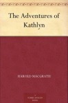 The Adventures of Kathlyn (免费公版书) - Harold MacGrath