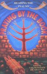 Praying by the Book: Reading the Psalms - Craig G. Bartholomew, Andrew West
